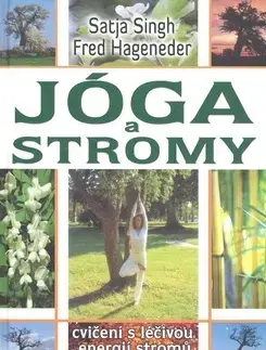 Alternatívna medicína - ostatné Jóga a stromy - Singh Satja