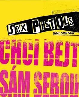 Film, hudba Sex Pistols Chci bejt sám sebou - Dave Simpson