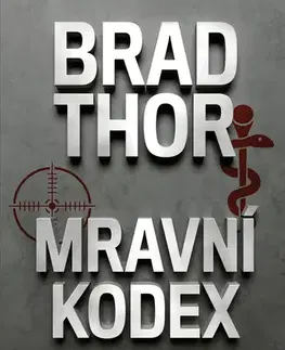 Detektívky, trilery, horory Mravní kodex - Brad Thor