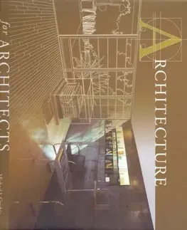 Cudzojazyčná literatúra Architecture for Architects - Michael J. Crosbie