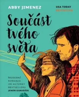 Romantická beletria Součást tvého světa - Abby Jimenez,Monika Pavlisová
