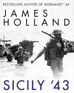 Druhá svetová vojna Sicily 43 - James Holland