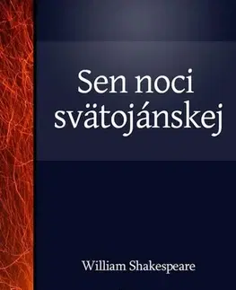 Dráma, divadelné hry, scenáre Sen noci svätojánskej - William Shakespeare