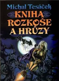 Sci-fi a fantasy Kniha rozkoše a hrůzy - Michal Tesáček
