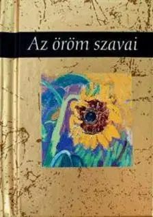 Citáty, výroky, aforizmy, príslovia, porekadlá Az öröm szavai - Helen Exley