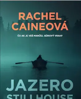 Detektívky, trilery, horory Jazero Stillhouse - Rachel Caine,Vladislav Gális