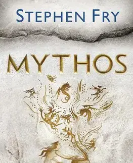Mytológia Mythos - Stephen Fry