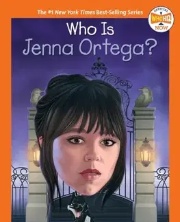 Encyklopédie pre deti a mládež - ostatné Who Is Jenna Ortega? - Kirsten Anderson,HQ