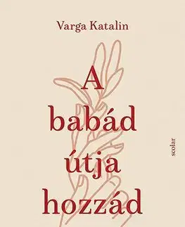 Tehotenstvo a pôrod A babád útja hozzád - Katalin Varga