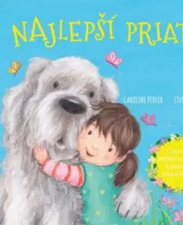 Rozprávky Najlepší priateľ - Stephanie Moss,Caroline Pedler