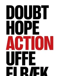 Politológia Doubt, Hope, Action - Uffe Elbak