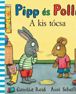 Leporelá, krabičky, puzzle knihy Pipp és Polli - A kis tócsa - Axel Scheffler,Camilla Reid