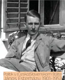 Politika Politik v (Česko)Slovenskom štáte - János Esterházy 1901-1957 - Arkadiusz Adamczyk