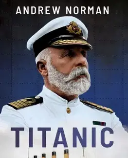 História Titanic: Freak Accident or Farce? - Norman Andrew