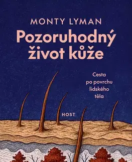 Romantická beletria Pozoruhodný život kůže - Monty Lyman