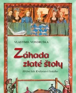 Historické romány Záhada zlaté štoly, 5. vydání - Vlastimil Vondruška