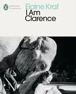 Svetová beletria I Am Clarence - Elaine Kraf