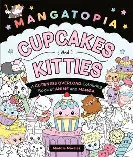 Kreslenie, maľovanie Mangatopia Cupcakes and Kitties - Maddie Morales