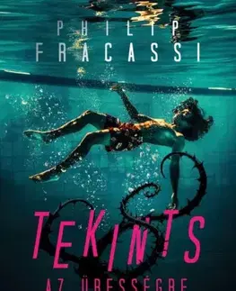 Detektívky, trilery, horory Tekints az ürességbe - Philip Fracassi