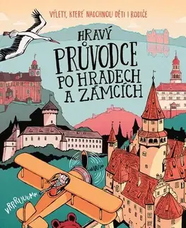 Historické pamiatky, hrady a zámky Hravý průvodce po hradech a zámcích - Iva Petřinová,Vojtěch Šeda