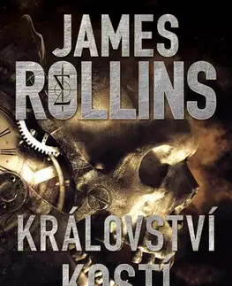 Detektívky, trilery, horory Království kostí - James Rollins