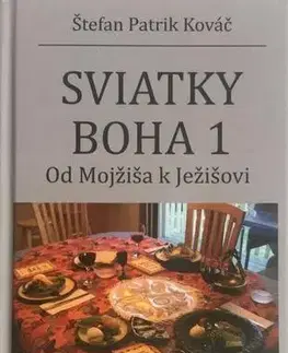 Kresťanstvo Sviatky Boha 1 - Štefan Patrik Kováč