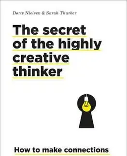 Cudzojazyčná literatúra The Secret of the Highly Creative Thinke - Sarah Thurber,Dorte Nielsen