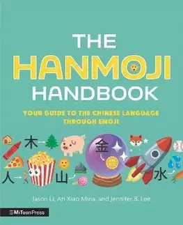 Pre deti a mládež - ostatné The Hanmoji Handbook - Jason Li,An Xiao Mina,Jennifer 8. Lee