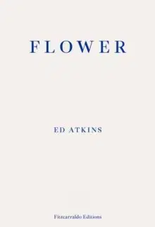 Umenie Flower - Ed Atkins