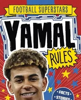 Encyklopédie pre deti a mládež - ostatné Football Superstars: Yamal Rules - Simon Mugford