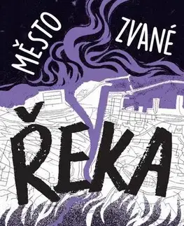 Sci-fi a fantasy Město zvané Řeka - Igor Rendić,Roman Lipčík