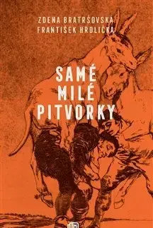 Česká beletria Samé milé pitvorky - Zdena Bratršovská,František Hrdlička