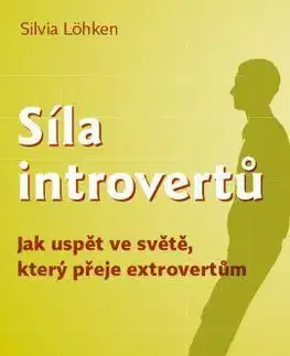Rozvoj osobnosti Síla introvertů - Sylvia Löhken