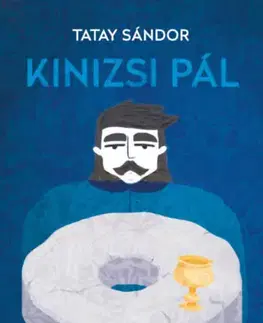 Beletria - ostatné Kinizsi Pál - Sándor Tatay