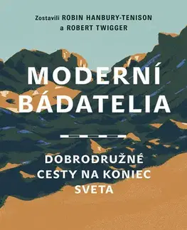 Cestopisy Moderní bádatelia - Robert Twigger a Robin Hanbury-Tenison