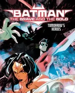 Beletria - ostatné Batman: The Brave and the Bold: Tomorrow's Heroes - Cavan Scott,Hayden Sherman