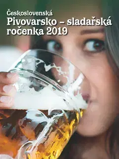 Pivo, whiskey, nápoje, kokteily Československá pivovarsko-sladařská ročenka 2019