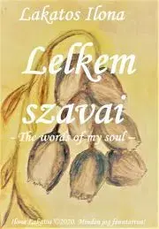 Svetová beletria Lelkem szavai - Ilona P. Lakatos