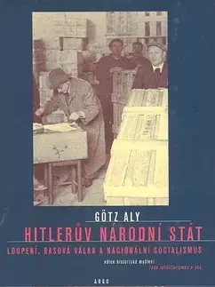 Druhá svetová vojna Hitlerův národní stát - Aly Götz