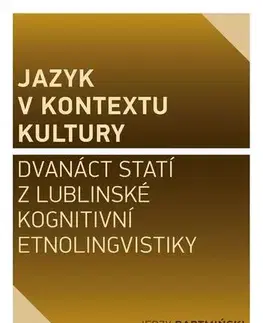 Pre vysoké školy Jazyk v kontextu kultury - Jerzy Bartmiński