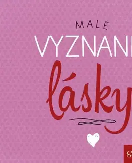 Citáty, výroky, aforizmy, príslovia, porekadlá Malé vyznanie lásky