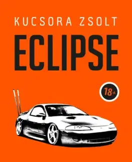 Svetová beletria Eclipse - Christine, avagy egy autóverseny története - Zsolt Kucsora