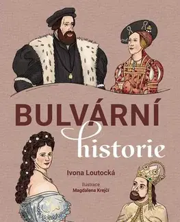 Slovenské a české dejiny Bulvární historie - Ivona Loutocká,Magdalena Krejčí
