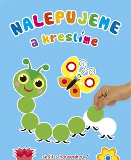 Nalepovačky, vystrihovačky, skladačky Nalepujeme a kreslíme - sešit s housenkou / zošit s húsenicou