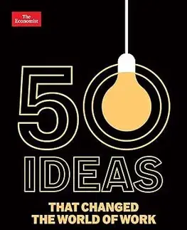 Biznis a kariéra 50 Ideas that Changed the World of Work - Jonathan Besser,Jeremy Kourdi