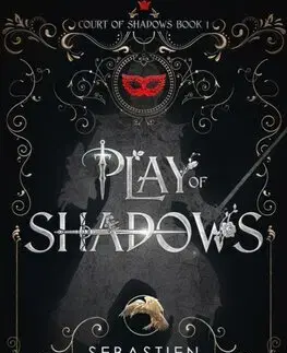 Sci-fi a fantasy Play of Shadows - Sebastien de Castell