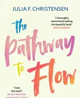 Ezoterika The Pathway to Flow - Julia F. Christensen