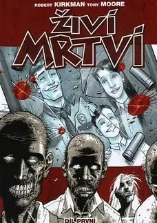 Sci-fi a fantasy Živí mrtví Staré dobré časy - Tony Moore,Robert Kirkman