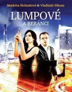 Historické romány Lumpové a beránci - Vladimír Pikora,Markéta Šichtařová