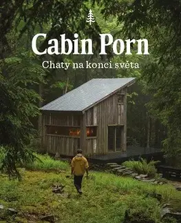 Architektúra Cabin Porn - Chaty na konci světa - Zach Klein